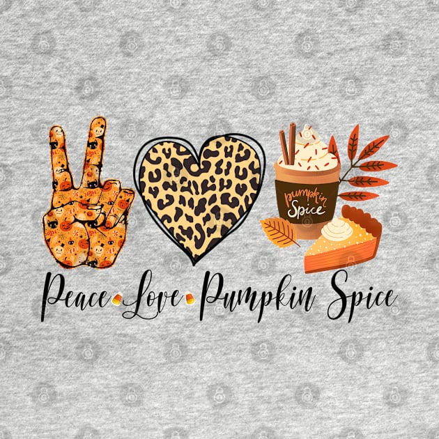 Peace Love Pumpkin Spice Fall Halloween Thanksgiving Gift by waterbrookpanders